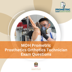MOH Prometric Prosthetics and Orthotics Technician Exam Questions